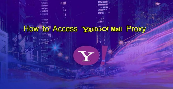access-yahoo-mail-login-proxy